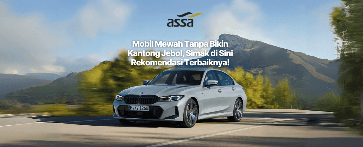 Mobil Mewah Tanpa Bikin Kantong Jebol, Simak di Sini Rekomendasi Terbaiknya!