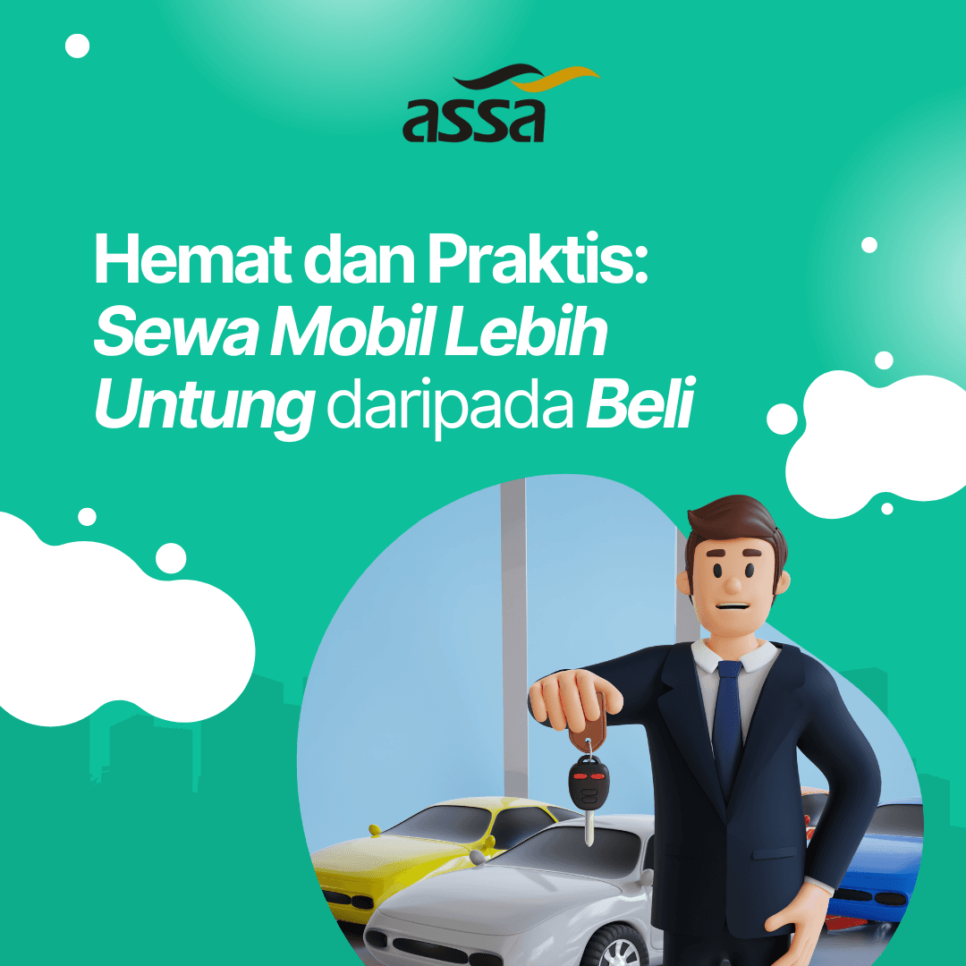 Hemat dan Praktis: Sewa Mobil Lebih Untung daripada Beli