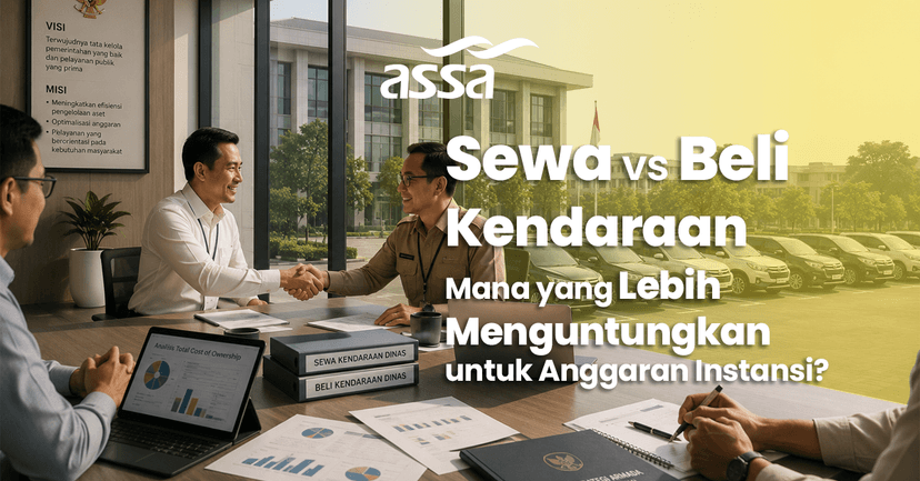 Sewa vs Beli Kendaraan Dinas: Mana yang Lebih Menguntungkan untuk Anggaran Instansi?