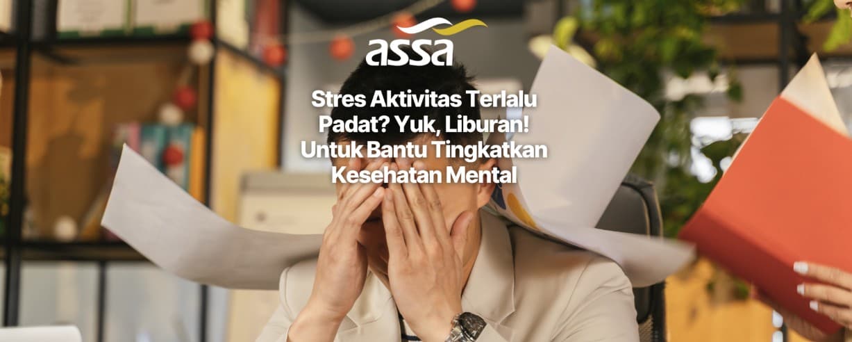 Stres Aktivitas Terlalu Padat? Yuk, Liburan! Untuk Bantu Tingkatkan Kesehatan Mental
